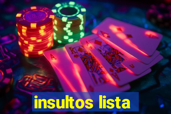 insultos lista